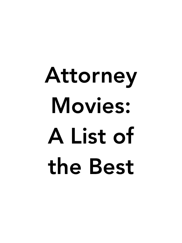 Attorney Movies- A List of the Best