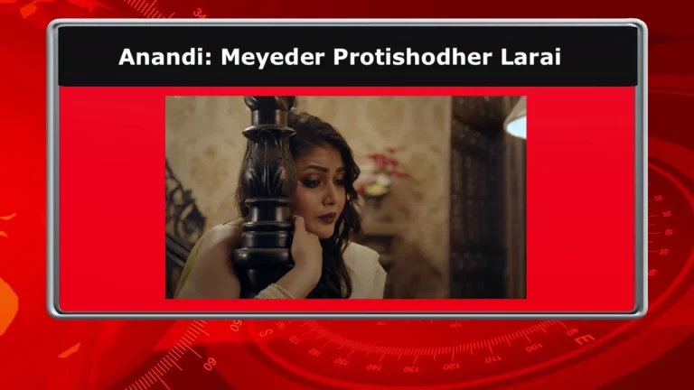 Anandi Bengali Movie Review: Meyeder Protishodher Larai